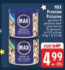 Premium Pistazien geröstet & gesalzen bei EDEKA im Bornheim Prospekt für 4,99 €