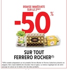 Promo -50% de remise immédiate sur le 2ème sur tout Ferrero Rocher à  dans le catalogue Intermarché à Billère