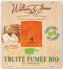 Truite fumée bio - WILLIAM & ET JAMES en promo chez Super U Caen à 6,99 €