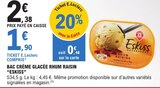 Bac crème glacée rhum raisin - ESKISS dans le catalogue E.Leclerc