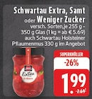 Extra, Samt oder Weniger Zucker im Angebot bei E center in Gladbeck Extra, Samt oder Weniger Zucker Angebote von Schwartau bei E center Gladbeck für 1,99 €