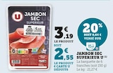 Jambon Sec Supérieur - U dans le catalogue Super U