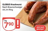 GLOBUS Jena - Knackwurst Angebot im Prospekt Knackwurst bei GLOBUS im Jena Prospekt für 7,90 €