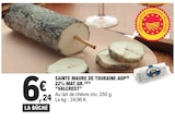 SAINTE MAURE DE TOURAINE AOP - VALCREST dans le catalogue E.Leclerc