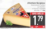 Zillertaler Bergkäse  im aktuellen EDEKA Prospekt für 1,79 €
