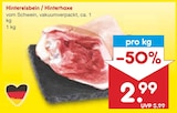 Aktuelle Schweinefleisch Angebote bei Netto Marken-Discount in Recklinghausen Aktuelles Hintereisbein / Hinterhaxe Angebot bei Netto Marken-Discount in Recklinghausen ab 2,99 €