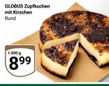 Zupfkuchen mit Kirschen im Angebot bei GLOBUS in Ludwigshafen Zupfkuchen mit Kirschen Angebote von Globus bei GLOBUS Ludwigshafen für 8,99 €