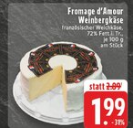 Fromage d'Amour Weinbergkäse Angebote bei E center Voerde für 1,99 €