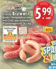 Aktuelles Frische Bratwurst grob-feingekörnt Angebot bei E center in Herne ab 5,99 €