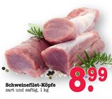 Schweinefilet-Köpfe Angebote bei E center Mainz für 8,99 €