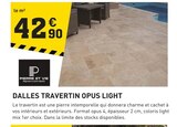 Promo Dalles Travertin Opus Light à 42,90 € dans le catalogue Tout Faire à Mézières-sur-Seine