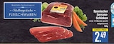Schinken im EDEKA Prospekt Spanischer Serrano-Schinken von Südbayerische Fleischwaren im aktuellen EDEKA Prospekt für 2,49 €