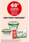 Promo -60% de remise immédiate sur le 2ème produit identique sur tout Tartare à  dans le catalogue Super U à Olemps