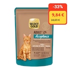Maxi Zoo Jacou - Promo SELECT GOLD Acceptance Sachets de Pâtée Chat Adulte Poulet, Foie et Saumon 12x85 g Promo SELECT GOLD Acceptance Sachets de Pâtée Chat Adulte Poulet, Foie et Saumon 12x85 g à 9,84 € dans le catalogue Maxi Zoo à Jacou