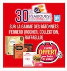 30% remboursé sur la Carte sur la gamme des bâtonnets Ferrero (Rocher, Collection, Raffaello) - Ferrero / Raffaello dans le catalogue Supermarchés Match