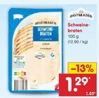 Schweinebraten im Angebot bei Netto Marken-Discount in Bremerhaven Schweinebraten Angebote von Hofmaier bei Netto Marken-Discount Bremerhaven für 1,29 €