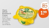 Allioli Knoblauch Creme im Angebot bei tegut in Bietigheim-Bissingen Allioli Knoblauch Creme Angebote von Chovi bei tegut Bietigheim-Bissingen für 1,99 €