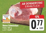 EDEKA Coburg - Hintere Schweinehaxe Angebot im Prospekt Hintere Schweinehaxe bei EDEKA im Coburg Prospekt für 0,77 €