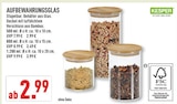Aufbewahrungsglas 500 ml im Angebot bei Marktkauf in Bielefeld Aufbewahrungsglas 500 ml Angebote von Kesper bei Marktkauf Bielefeld für 2,99 €