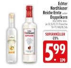 Reiche Ernte von Echter Nordhäuser im aktuellen EDEKA Prospekt für 5,99 €