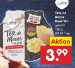 Tête de Moine Rosetten im Angebot bei Netto Marken-Discount in Potsdam Tête de Moine Rosetten Angebote bei Netto Marken-Discount Potsdam für 3,99 €