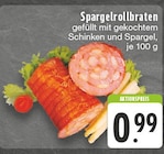 Aktuelles Spargelrollbraten Angebot bei E center in Oberhausen ab 0,99 €