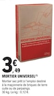 E.Leclerc Romorantin-Lanthenay - Promo Mortier Universel Promo Mortier Universel à 3,49 € dans le catalogue E.Leclerc à Romorantin-Lanthenay