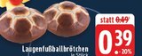 Laugenfußballbrötchen im Angebot bei EDEKA in Wesel Laugenfußballbrötchen Angebote bei EDEKA Wesel für 0,39 €