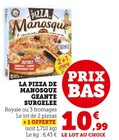 Pizza Géante Surgelée Royale - Pizza de Manosque en promo chez Super U Marseille à 10,99 €