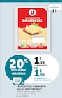 Tranchettes Emmental au Lait Pasteurisé à Super U dans Héric