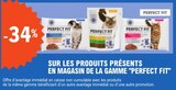 -34% sur les produits présents en magasin de la gamme perfect fit - PERFECT FIT dans le catalogue E.Leclerc