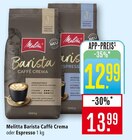 Barista Caffè Crema im Angebot bei Marktkauf in Neu-Ulm Barista Caffè Crema Angebote von Melitta bei Marktkauf Neu-Ulm für 12,99 €