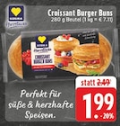 Croissant Burger Buns bei EDEKA im Swisttal Prospekt für 1,99 €