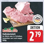 Kalbskotelett im Stück von Bauern Gut im aktuellen EDEKA Prospekt