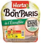 Le Bon Paris Jambon à l'Étouffée Conservation Sans Nitrite - Herta dans le catalogue Super U