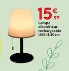 Lampe d'extérieur rechargeable USB H.30cm à 15,99 € dans le catalogue Maxi Bazar