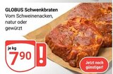 Aktuelles Schwenkbraten Angebot bei GLOBUS in Duisburg ab 7,90 €
