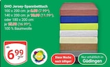 Aktuelle Spannbettlaken Angebote bei GLOBUS in Saarbrücken Aktuelles Jersey-Spannbetttuch Angebot bei GLOBUS in Saarbrücken ab 6,99 €