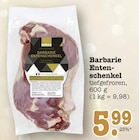 Aktuelles Barbarie Entenschenkel Angebot bei E center in Frankfurt (Main) ab 5,99 €