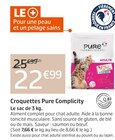 Croquettes - Pure Complicity à 22,99 € dans le catalogue Jardiland