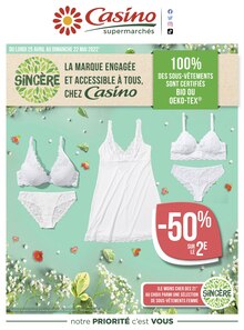 Catalogue Casino Supermarchés du moment, 25/04/2022 - 22/05/2022 Prospectus Casino Supermarchés en cours, "Sincère : la marque engagée et accessible à tous, chez Casino",12 pages