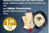 V-Markt Wald - Besler Bergkäse oder Allgäuer Käsemischung Angebot im Prospekt Besler Bergkäse oder Allgäuer Käsemischung bei V-Markt im Wald Prospekt für 1,49 €
