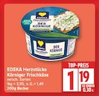 Körniger Frischkäse von EDEKA Herzstücke für 1,19 € bei EDEKA im Angebot Körniger Frischkäse von EDEKA Herzstücke im aktuellen EDEKA Prospekt