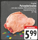 Putenoberkeulen Angebote von Frische bei E center Unna für 5,99 €