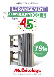 Catalogue Bricolage de Mr.Bricolage à Saint-Priest Prospectus Mr.Bricolage à Saint-Priest, "LE RANGEMENT nous RAPPROCHE depuis 45 ans", 21 pages, 27/08/2025 - 14/09/2025