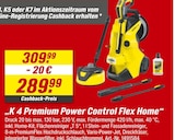 K 4 Premium Power Control Flex Home im Angebot bei toom Baumarkt in Hemer K 4 Premium Power Control Flex Home Angebote von Kärcher bei toom Baumarkt Hemer für 289,99 €