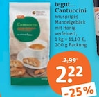 Cantuccini von tegut... im aktuellen tegut Prospekt für 2,22 €