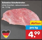 Schweine-Schulterbraten Angebote bei Netto Marken-Discount Erftstadt für 4,99 €