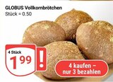 Aktuelles GLOBUS Vollkornbrötchen Angebot bei GLOBUS in Ludwigshafen (Rhein) ab 1,99 €