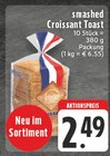 Croissant Toast im Angebot bei E center in Meerbusch Croissant Toast Angebote von smashed bei E center Meerbusch für 2,49 €